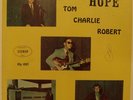 TOM CHARLIE ROBERT hope LP --- private rehab loner xian folk --- LISTEN
