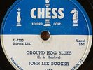 Blues 78 JOHN LEE BOOKER (HOOKER) Ground Hog Blues / Louise on Chess #1482 E-