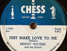 R&B Blues 78 MUDDY WATERS Just Make Love to Me / Oh Yeh on Chess #1571 E- / V+