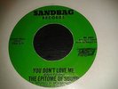 THE EPITOME OF SOUND  You Dont Love Me/Where Were You  Sandbag Records MINT