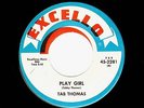 NORTHERN SOUL 45 Tab Thomas PLAY GIRL on EXCELLO 2281