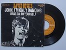 1972 DAVID BOWIE 45 T vinyle. John, I'm only dancing. Hang on to yourself.