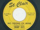 Killer Garage Punk - The Swamp Rats - No Friend Of Mine / It's Not Easy