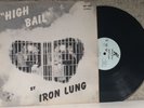 IRON LUNG High Bail ORIG 1975 PRIVATE Press LP KDR Records PSYCH Garage RARE