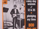 BOB DYLAN: Rainy Day Women #12 & 35 / Pledging My Time 45 (Netherlands, PS clos