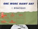 7- I BISAQUEI--ONE MORE RAINY DAY ---GROUP BEAT OBSCURE ITALY PROMO MINT