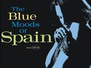 SPAIN - BLUE MOODS OF - NEW VINYL LP ALBUM