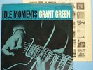 Grant Green IDLE MOMENTS BLUE NOTE BST84154 NY RVG EAR 324