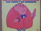 RAY PEREZ Y SU ORQUESTA 