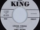 R&B Soul Mod 45 JAMES BROWN Cross Firing KING HEAR