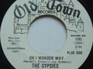 GYPSIES: OH I WONDER WHY northern soul OLD TOWN DJ 45 VG++ girl group NYC hear
