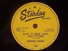 George Jones - Play it Cool Man, Play it Cool - 78-rpm Starday (1954) RARE