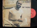 PAT THOMAS - mbre pa beba__RARE AFRO HIGHLIFE___LP