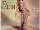 TY KARIM - WEAR YOUR NATURAL, BABY  - VINYL LP - HIQLP 003