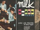 LP 25 cm Les PIRATES avec DANY LOGAN - MILK SHAKE PARTY BEL AIR 311025
