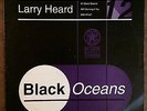 RARE HOUSE 12'' LARRY HEARD Black Oceans BLACK MARKET 1994 UK MR FINGERS