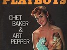 Chet Baker Art Pepper Sextet Playboys LP World Pacific deep groove vinyl