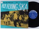 FLY FLYING SKA Come Fly With Me SOULSVILLE LP UK Pressing