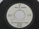 EDD HENRY YOUR REPLACEMENT IS HERE/CROOKED WOMAN BIG MACK 1286,Soul 45 (NM)