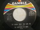 Soul/Funk 45 Brothers Of Hope - I'm Gonna Make You Love Me/Nickol GAMBLE NM