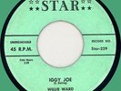 WILLIE WARD (w/group) Iggy Joe / Be Mine 45rpm Star 1959 wild unknown rocker