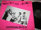 ADRENALIN O.D. - THE WACKY HI-JINKS OF ADRENALIN O.D. - BOR-12-002 HARDCORE NM