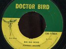 Johnny Moore - Big Big Boss UK orig Doctor Bird 7