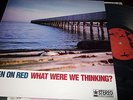 GREEN ON RED : WHAT WERE WE THINKING 2LP CORD 026 AUSTRALIA