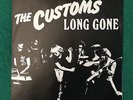 THE CUSTOMS 7 inch Long Gone NM shake it records dmz lyres cincinnati punk