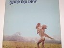Morning Dew At Last Lp 1970 Orig Rare Garage Psych Folk Rock Roulette SR42409