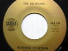 The BELMONTS 45 Nothing In Return 1964 Doo Wop Garage Psych  #D 111 HEAR IT