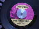 THE DEL-VETTS Last Time Around/Every Time Dunwich D125 45rpm EX