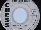 Blues R&B 45 MUDDY WATERS You Need Love CHESS HEAR