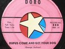 45 RPM record George Jackson Doro 888 Rufus come and get your dog northern soul