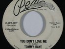 R&B 45 TOMMY RAYE You Don't Love Me/Don't Let Me Be The Last To Know on Pen wlp