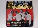 THE HULLABALOOS    I AM GONNA LOVE YOU TOO   RARE EP