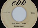 R&B Sax Rocker/Doo Wop 45 TWILIGHTERS Live Like a King EBB HEAR