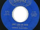 Northern Soul 45 GEORGE BLACKWELL Can't Lose My Head on Smoke