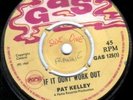 PAT KELLY - IF IT DON'T WORK OUT - GAS