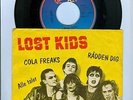 LOST KIDS: Cola Freaks+Rådden Dig/Alle Taler - Danish punk KBD -non album tracks