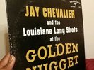 JAY CHEVALIER LOUISIANA LONG SHOTS GOLDEN NUGGET RARE 33RPM COTTON TOWN JUBILEE