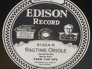 Edison Diamond Disc 51324 Ragtime Oriole -  Fred Van Eps