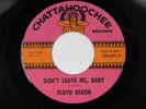 FLOYD DIXON Don't Leave Me, Baby CHATTAHOOCHEE R&B Northern Soul 45 HEAR
