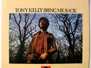 VINYLE RARE : TONY KELLY - BRING ME BACK - EXCELLENT ÉTAT 
