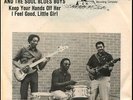 Junior Kimbrough And The Soul Blues Boys – Keep Your Hands Off Her / I Feel Good