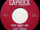 JACK MOORE & CLEFS   Baby Don't Cry/Debbie   TX TEEN ROCKER Caprock   VG+   HEAR