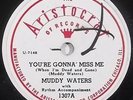 HEAR blues 78 MUDDY WATERS You're Gonna Miss Me ARISTOCRAT 1307