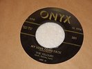  Doo Wop 45 The Velours My Love Come Back  Onyx 501  1956