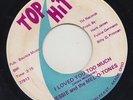 '71 TOP HIT FUNK 45 JESSIE & THE MEL-O-TONES 45 I LOVED YOU MUCH TOO MUCH ?