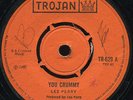 Lee Perry - You Crummy / Danny and Lee - Sentence UK orig Trojan 7